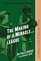 The Making of a Miracle...League: The Miracle League of Green Bay Story cover