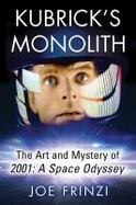 Kubrick's Monolith : The Art and Mystery of 2001: a Space Odyssey cover