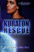 Kuralon Rescue : A Morgan's Misfits Adventure cover