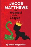 Jacob Matthews the Youngest of the League cover