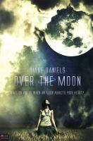 Over the Moon : What do you do when an alien abducts your Heart? cover