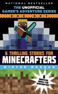The Gamer's Adventure Series Box Set : Six Thrilling Stories for Minecrafters cover
