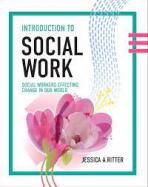 Introduction to Social Work : Social Workers Effecting Change in Our World cover