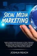 Social Media Marketing : Build a Global Online Business in 2019, Following the Marketing and Advertising Network Secrets Strategy Guide Through Instag cover