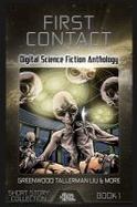 First Contact : Digital Science Fiction Anthology cover