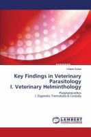 Key Findings in Veterinary Parasitology I. Veterinary Helminthology cover