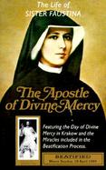 The Life of Sister Faustina: The Apostle of Divine Mercy cover