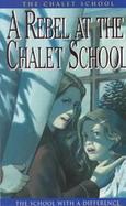 A Rebel at the Chalet School cover