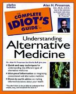 The Complete Idiot's Guide to Alternative Medicine cover