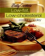 Betty Crocker's Low-Fat, Low-Cholesterol Cooking Today cover