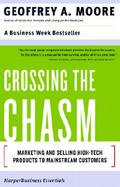 Crossing the Chasm Marketing and Selling High-Tech Products to Mainstream Customers cover