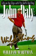 John Daly Wild Thing cover