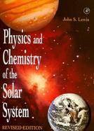 Physics and Chemistry of the Solar System, Revised Edition cover