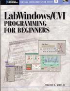 Labwindows/CVI Programming for Beginners with CDROM cover