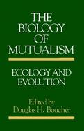 The Biology of Mutualism Ecology and Evolution cover