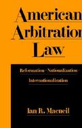 American Arbitration Law Reformation-Nationalization-Internationalization cover