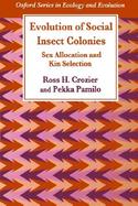 Evolution of Social Insect Colonies Sex Allocation and Kin Selection cover