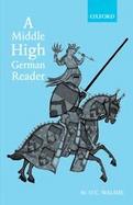 Middle High German Reader With Grammar, Notes and Glossary cover