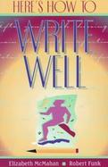 Here's How to Write Well cover