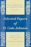 The Economics of Agriculture Selected Papers of D. Gale Johnson (volume1) cover