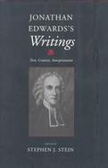 Jonathan Edwards's Writings Text, Context, Interpretation cover