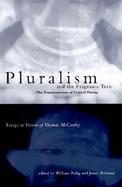 Pluralism and the Pragmatic Turn The Transormation of Critical Theory  Essays in Honor of Thomas McCarthy cover