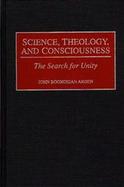 Science, Theology, and Consciousness The Search for Unity cover
