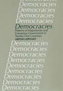 Democracies: Patterns of Majoritarian and Consensus Government in Twenty-One Countries cover