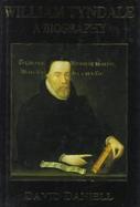 William Tyndale A Biography cover