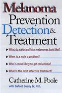 Melanoma Prevention, Detection, and Treatment cover