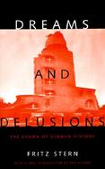 Dreams and Delusions The Drama of German History cover