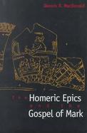 The Homeric Epics and the Gospel of Mark cover