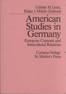 American Studies in Germany: European Contexts and Intercultural Relations cover