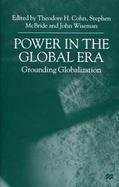 Power in the Global Era Grounding Globalization cover