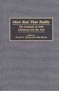 More Real Than Reality: The Fantastic in Irish Literature and the Arts cover