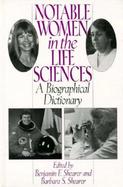 Notable Women in the Life Sciences A Biographical Dictionary cover