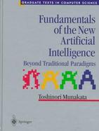 Fundamentals of the New Artificial Intelligence Beyond Traditional Paradigms cover