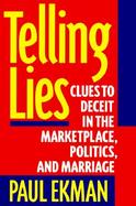 Telling Lies: Clues to Deceit in the Marketplace, Politics, and Marriage cover