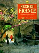Secret France Charming Villages & Country Tours cover