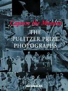 Capture the Moment The Pulitzer Prize Photographs cover