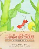 The Little Red Ant and the Great Big Crumb A Mexican Fable cover