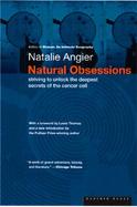 Natural Obsessions Striving to Unlock the Deepest Secrets of the Cancer Call cover