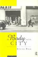 The Body and the City Psychoanalysis, Space and Subjectivity cover