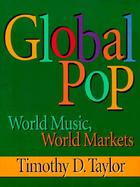 Global Pop World Music, World Markets cover