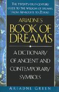 Ariadne's Book of Dreams A Dictionary of Ancient and Contemporary Symbols cover