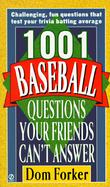 1,001 Baseball Questions Your Friends Can't Answer cover