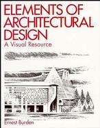Elements of Architectural Design: A Visual Resource cover