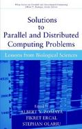 Solutions to Parallel and Distributed Computing Problems Lessons from Biological Sciences cover