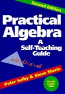 Practical Algebra A Self Teaching Guide cover