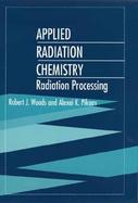 Applied Radiation Chemistry Radiation Processing cover